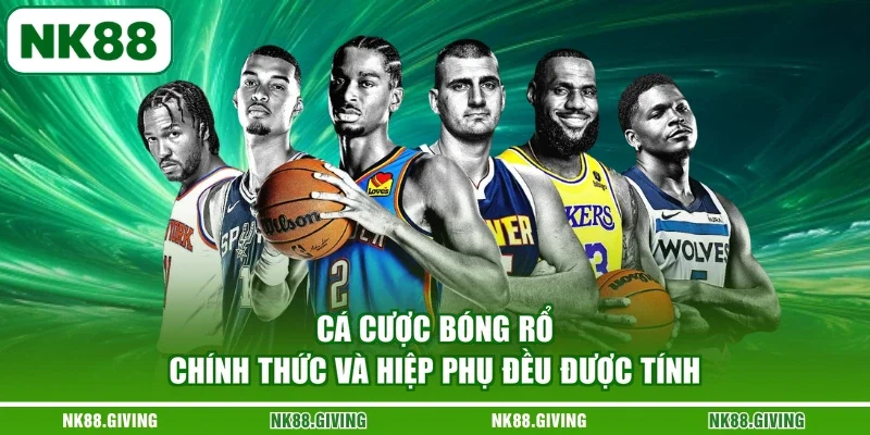 Cá cược bóng rổ chính thức và hiệp phụ đều được tính