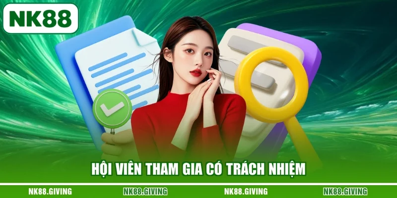 Hội viên tham gia có trách nhiệm