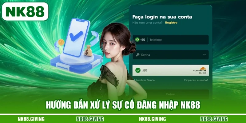 Hướng dẫn xử lý sự cố đăng nhập NK88