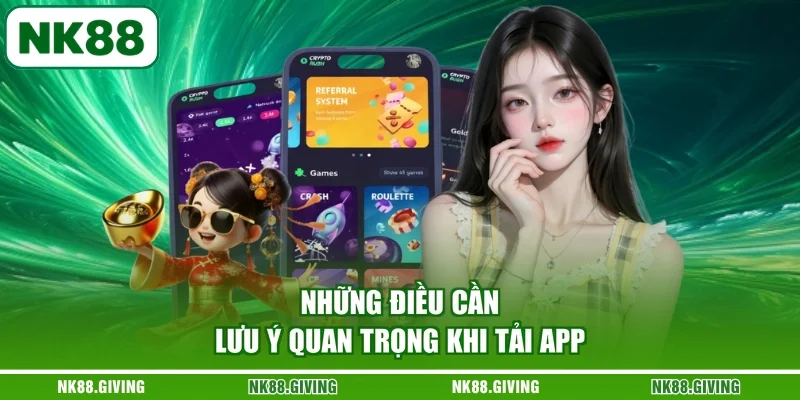 Những điều cần lưu ý quan trọng khi tải app